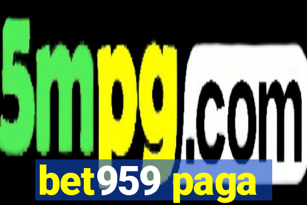 bet959 paga